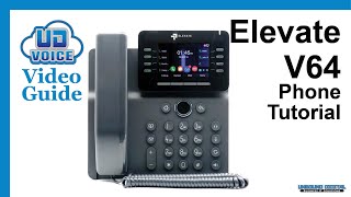 Elevate V64 Phone Tutorial  UD Voice Video Guide [upl. by Assirralc156]