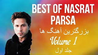 Best of Nasrat Parsa  Greatest Hits  Volume 1 [upl. by Dnilazor]