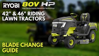 How to Change the Blade on the RYOBI 80V 42quot amp 46quot Riding Lawn Tractors [upl. by Adieren298]