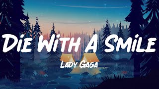 Die With A Smile  Lady Gaga Lyrics Please Please Please Own Tonight [upl. by Yuu]