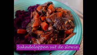 Sukadelappen uit de slowie slowcooker [upl. by Wallis]