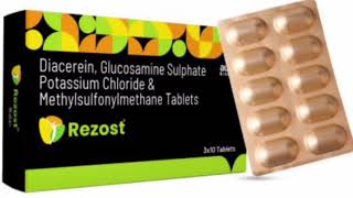 Rezost Tablets Diacerein Glucosamine Sulphate Potassium Chloride amp Methylsulfonylmethane Tablets [upl. by Ahsinej149]