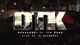 Kenayeboi  DTK feat Jin Dogg Prod by DJ DATABASE Official Music Video [upl. by Niraj]