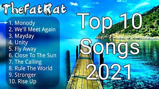 Top 10 Songs Of TheFatRat 2021  TheFatRat Mix [upl. by Naquin214]