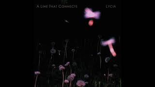 LYCIA  A Line That Connects full album [upl. by Meldoh]