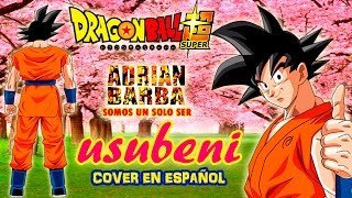 Adrián Barba  Usubeni Dragon Ball Super ED 3 cover en español [upl. by Beth]