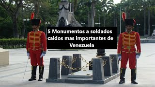 Los 5 Monumentos a soldados caidos mas importantes de Venezuela [upl. by Finzer]