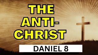 The FIRST Antichrist  Daniel 8 [upl. by Naihtsirc]