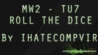 Mw2 Roll The Dice v01 Beta  Tu7 By IHATE COMPVIR  Fun Game Mode [upl. by Ryon]