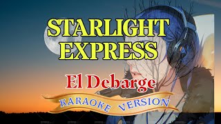 Starlight Express  Karaoke Version  El DeBarge  Sing Along Celebration [upl. by Eineeuq499]