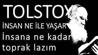 quotİnsan ne ile yaşarquot bölüm quotİnsana ne kadar toprak lazımquot Tolstoy sesli kitap okuyan Akın ALTAN [upl. by Bogoch]