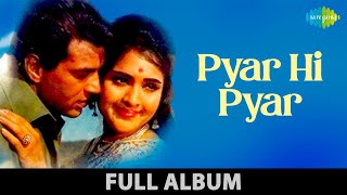 Pyar Hi Pyar  Main Kahin Kavi Na Ban Jaoon  Dekha Hai Teri Aankhon Mein  Dharmendra  Full Album [upl. by Rorie]