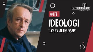 Ideologi Louis Althusser II  DISKUSIUM 117 [upl. by Ecidna659]