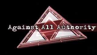 aAa  Against All Authority 4k [upl. by Euqinemod611]