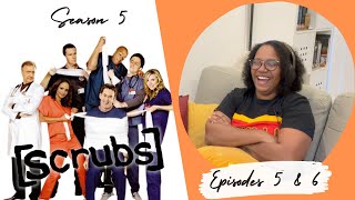 Scrubs Reaction S5 Ep 5 amp 6 [upl. by Seth]