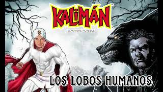 Kaliman El Hombre Increible  Los lobos humanos  Capitulo 22 [upl. by Aicina]