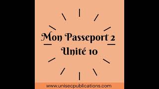 Mon Passeport 2 Unité 10 [upl. by Eirrac]