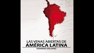 Las Venas Abiertas de America Latina Capitulos 1 al 5 Voz Humana [upl. by Arlette578]