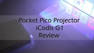 iCodis Mobile G1  Pocket Pico Projector  Prise en main et quelques tests [upl. by Araz]