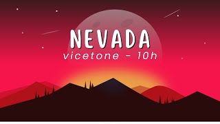 Vicetone  Nevada  10 HOURS [upl. by Berriman]