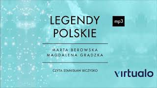 Marta Berowska Magdalena Grądzka quotLegendy polskiequot audiobook Czyta Stanisław Biczysko [upl. by Esiuolyram152]