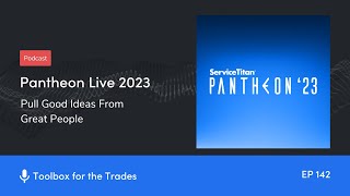 Pantheon Live 2023 Pull Good Ideas From Great People  Podcast Ep 142  Toolbox for the Trades [upl. by Reddin]