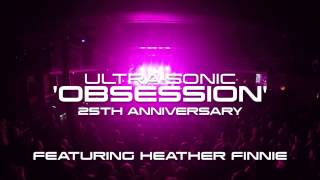 ULTRASONIC Obsession feat Heather Finnie  1832017 Glasgow [upl. by Ainevul]