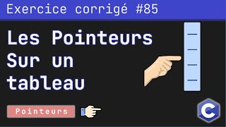 Exercice corrigé 85  Remplir et afficher les éléments dun tableau avec un pointeur  Langage C [upl. by Einallem276]