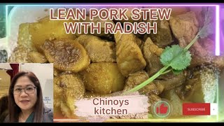 LEAN PORK STEW with radish  Using oyster sauce  Chinoys Kitchen [upl. by Krenek]