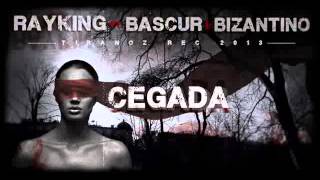 Bascur ft Rayking amp Bzantino  Cegada   Link Descarga y letra [upl. by Sellihca]