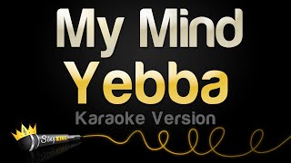 Yebba  My Mind Karaoke Version [upl. by Darrell]