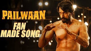 Pailwaan Fan Made Song  Kichcha Sudeepa  Krishna  Arjun Janya  Abhishek Shetty  Girish [upl. by Weed208]