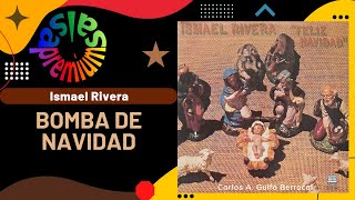 🔥BOMBA DE NAVIDAD por ISMAEL RIVERA  Salsa Premium [upl. by Anegroeg482]