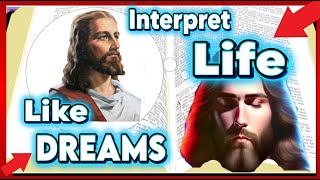 Interpret Life Like a Dream  SEE Gods Daily Visions [upl. by Sillaw834]