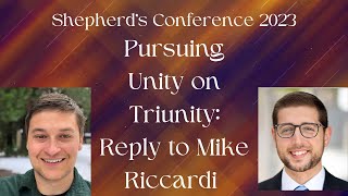 Pursing Unity on Triunity Reply to Mike Riccardi [upl. by Fowle617]