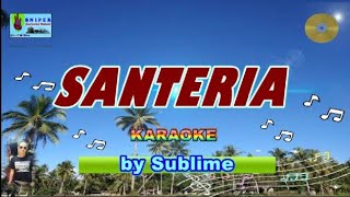 SANTERIA karaoke version by Sublime [upl. by Embry748]