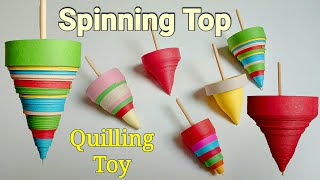 Spinning Top  How To Make A Spinning Top  DIY Spinning Top  Quilling Toy Spinner  Spin Top [upl. by Dimitris]