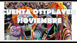 CUENTA OTTPLAYER NOVIEMBRE [upl. by Ynnig539]