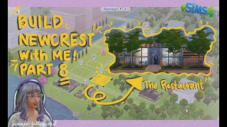 Built the Restaurant in Newcrest in the Sims 4  Part 8 [upl. by Schilt]