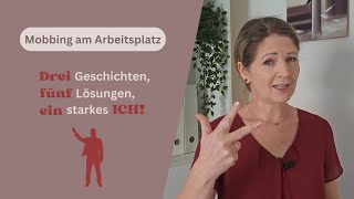 Mobbing am Arbeitsplatz Drei Geschichten fünf Lösungen ein stärkeres Ich [upl. by Dahs48]