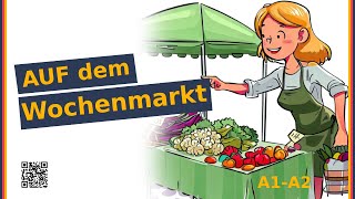 Auf dem Wochenmarkt  A1A2  Learn German for beginners with text and audio [upl. by Yziar]