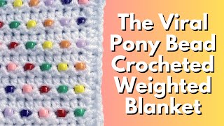 Crochet Pony Bead Weighted Blanket  Crocheting a Weighted Bead Blanket from Scratch [upl. by Jollenta]