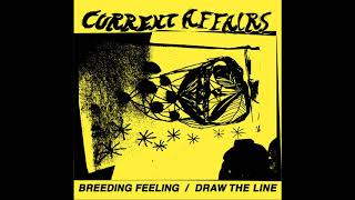 Current Affairs  Breeding Feeling  Draw The Line Full Single 2018 [upl. by Sivad518]