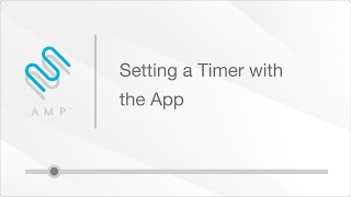 AMP App Instructions Setting a Timer [upl. by Caren]