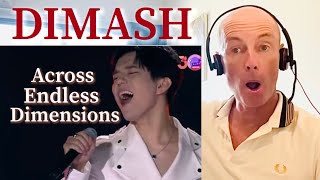 DIMASH Kudaibergen Across Endless Dimensions REACTION [upl. by Stanwin857]