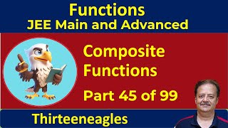 45 Functions  Composite Functions  Examples  IIT JEE Maths  Class XII [upl. by Dahcir]