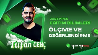 9  TEMEL KAVRAMLAR  8  DEĞERLENDRİME TÜRLERİ  TUFAN GENÇ 2025 [upl. by Josselyn181]