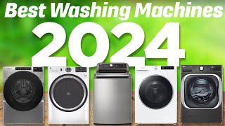 Best Washing Machines 2024 Dont Buy Until You WATCH This [upl. by Dibbell]