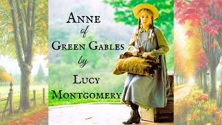 Anne of Green Gables  Lucy Montgomery  Mack Makes Audiobooks [upl. by Nosrac]