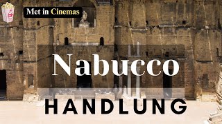 Nabucco von Giuseppe Verdi – Die Handlung ZusammenfassungInhalt  Metropolitan Opera in Cinemas [upl. by Bianka]